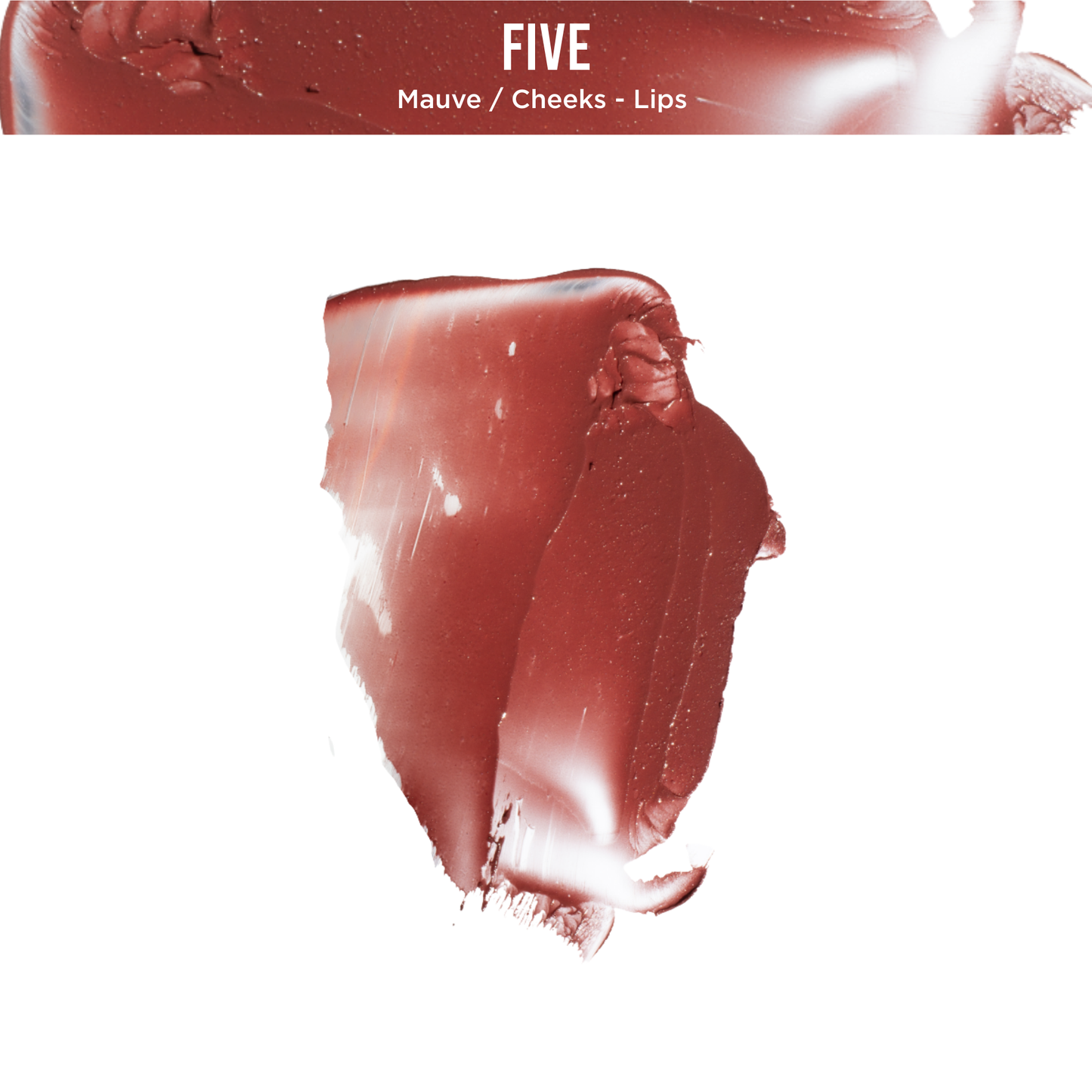 FIVE - MULTI-BENE STICK // LIPS + CHEEKS